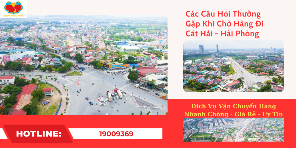 Giải Đáp Những Thắc Mắc Khi Gửi Hàng Đi Cát Hải.