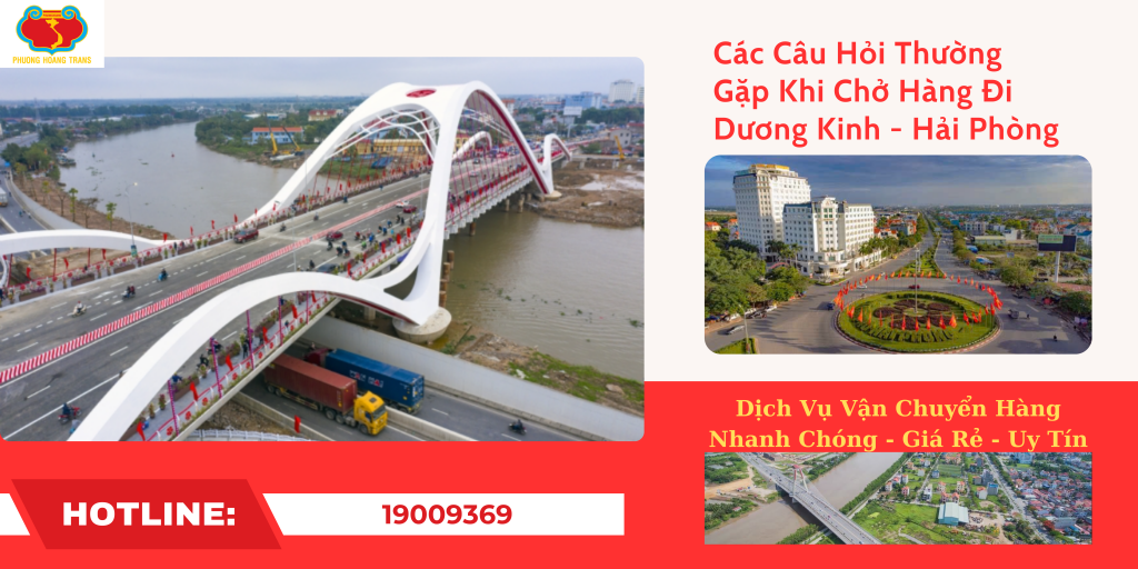 Giải Đáp Những Thắc Mắc Khi Vận Chuyển Hàng Đi Dương Kinh.