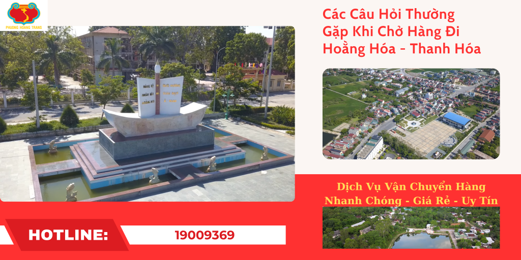 Các Câu Hỏi Thường Gặp Khi Chở Hàng Đi Hoằng Hóa.