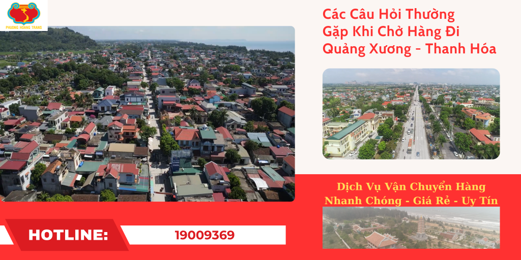 Các Câu Hỏi Thường Gặp Khi Vận Chuyển Hàng Hóa Đi Quảng Xương.