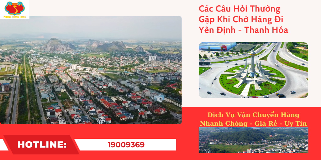 Các Câu Hỏi Thường Gặp Khi Vận Chuyển Hàng Hóa Đi Yên Định.