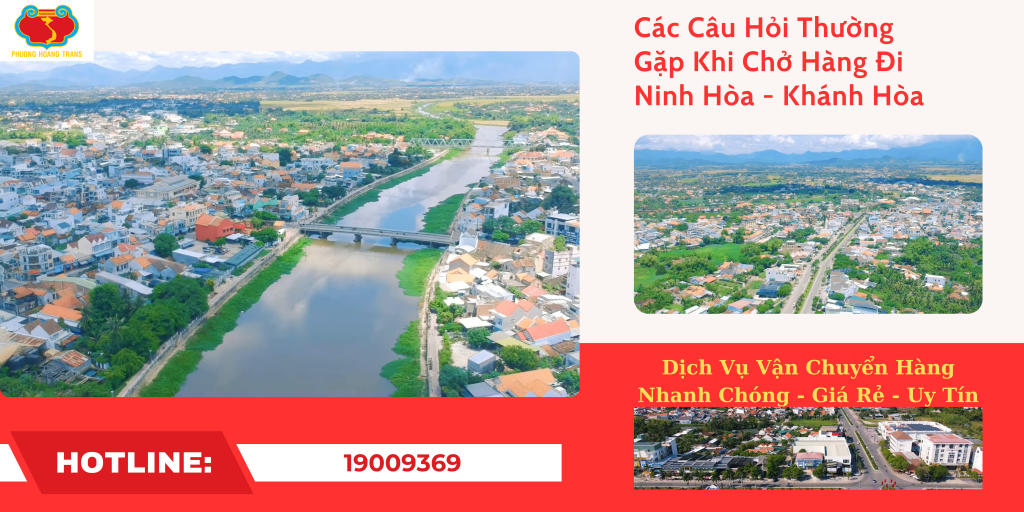 Các Câu Hỏi Thường Gặp Khi Vận Chuyển Hàng Đi Ninh Hòa.