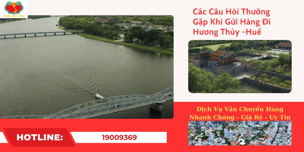 Các câu hỏi thường gặp khi gửi hàng đi Hương Thủy