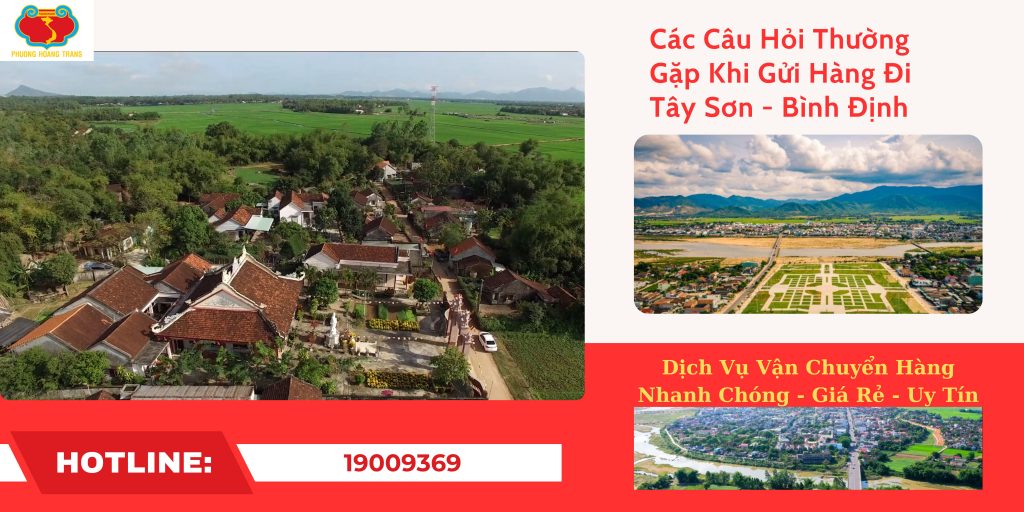 Giải đáp thắc mắc về dịch vụ gửi hàng đi Tây Sơn: