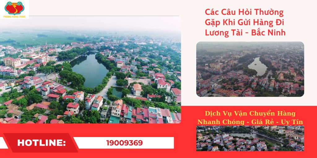 Giải Đáp Những Thắc Mắc Khi Gửi Hàng Đi Lương Tài