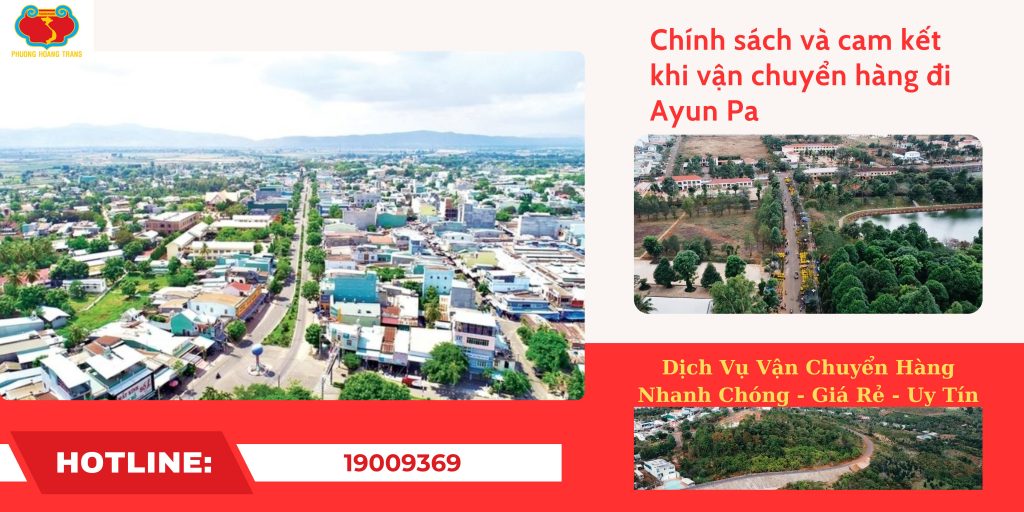 Chính sách & cam kết khi gửi hàng đi Ayun Pa