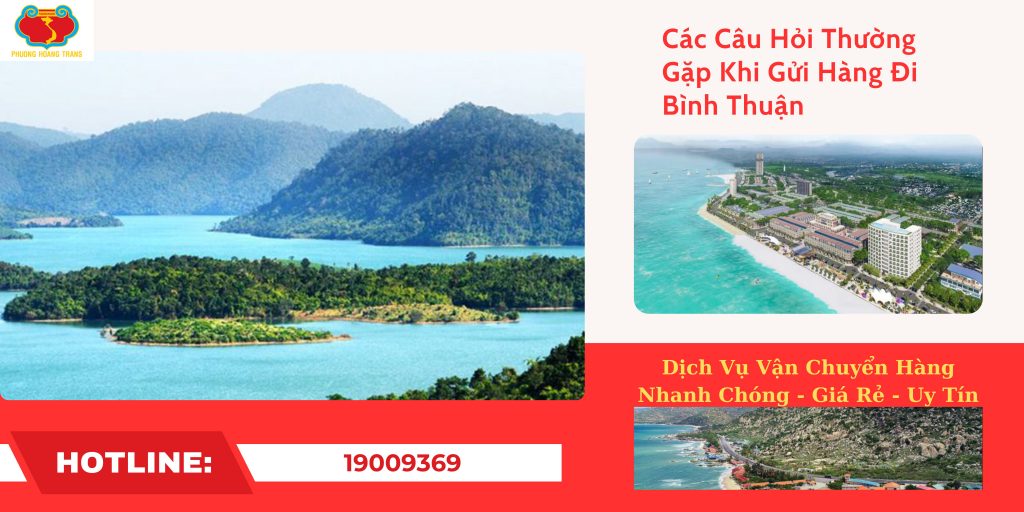 Giải đáp thắc mắc khi gửi hàng đi Bình Thuận