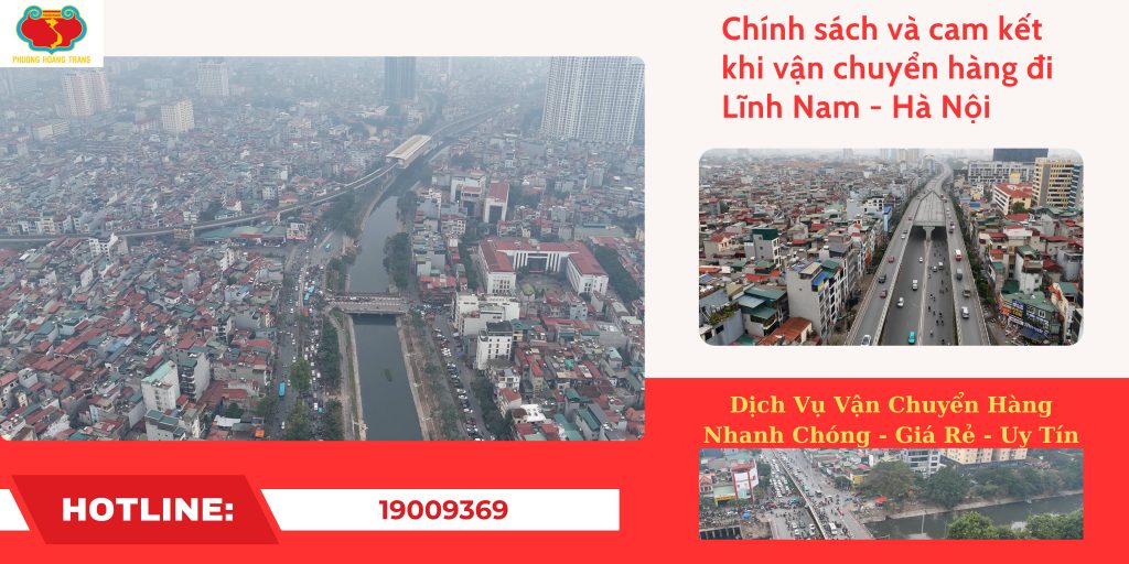 Cam kết dịch vụ gửi hàng đi Lĩnh Nam – Rõ ràng, minh bạch, đúng pháp lý