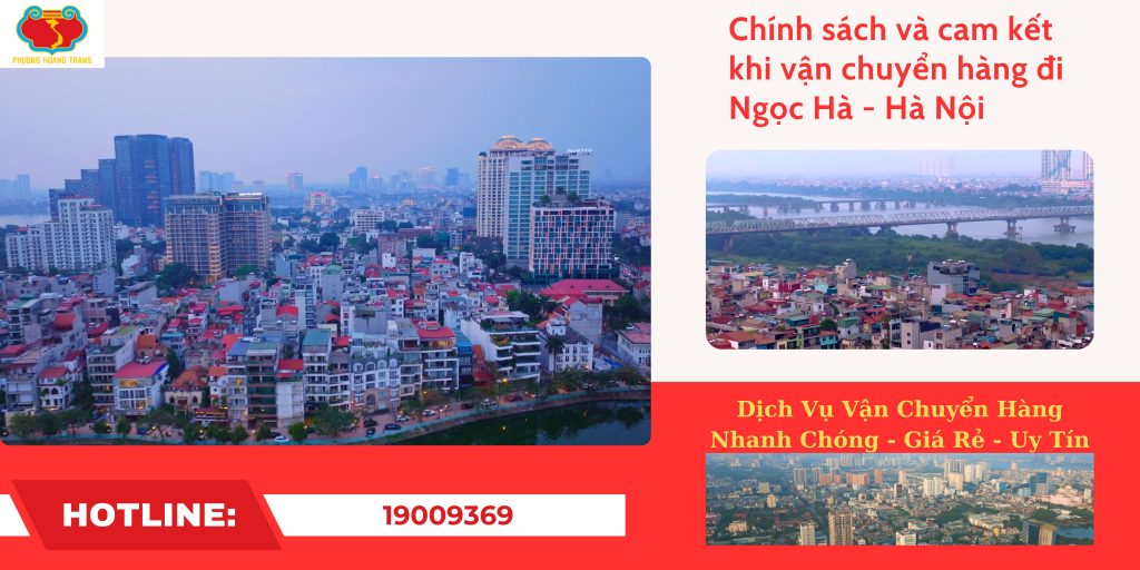 Cam kết dịch vụ gửi hàng đi Ngọc Hà – rõ ràng, uy tín, linh hoạt