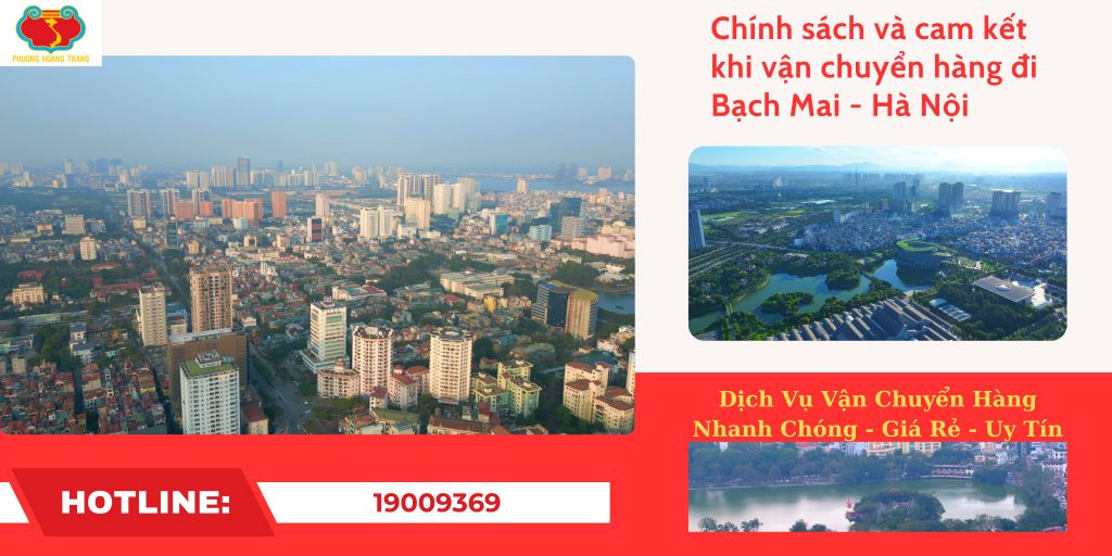 Cam kết dịch vụ gửi hàng đi Bạch Mai| Phượng Hoàng