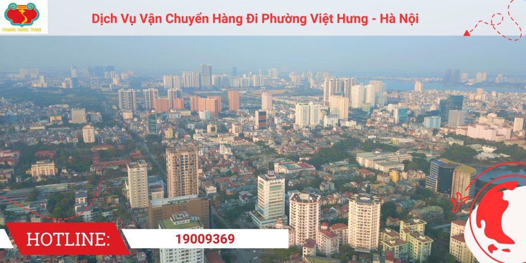 Tổng quan về phường Việt Hưng và dịch vụ gửi hàng