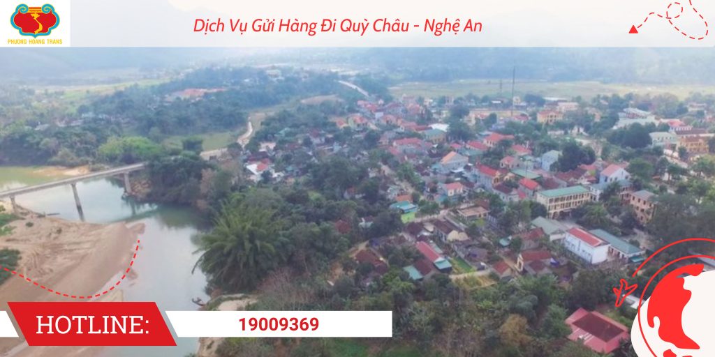 Dịch vụ gửi hàng đi Quỳ Châu - Nghệ An | Phượng Hoàng