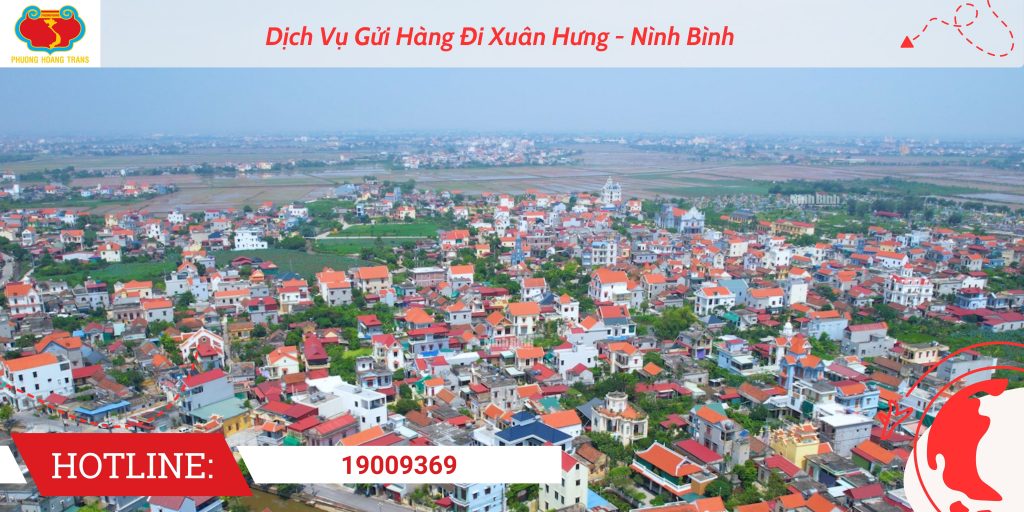 Tổng quan gửi hàng đi Xuân Hưng | Phượng Hoàng