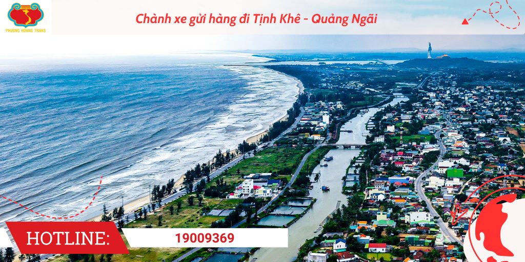 Tổng quan gửi hàng đi Tịnh Khê | Chành xe Phượng Hoàng