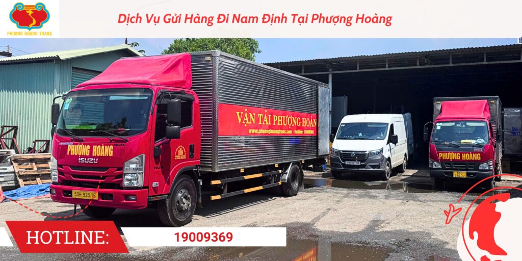 Dịch Vụ Gửi Hàng Đi Nam Định Tại Phượng Hoàng