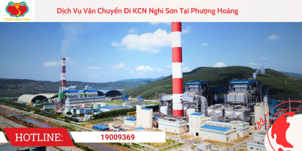 Dịch Vụ Vận Chuyển Đi KCN Nghi Sơn Tại Phượng Hoàng