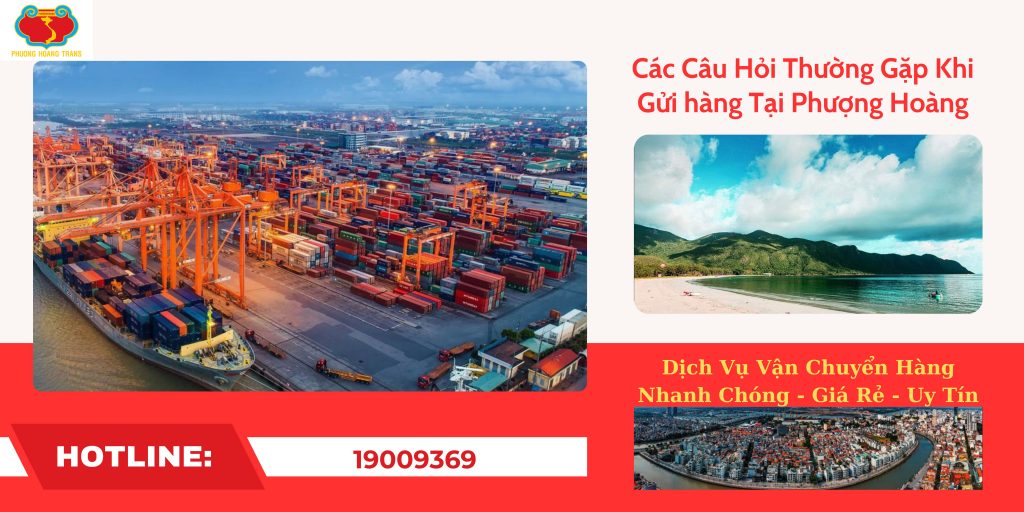 Câu hỏi thường gặp khi gửi hàng tại Phượng Hoàng