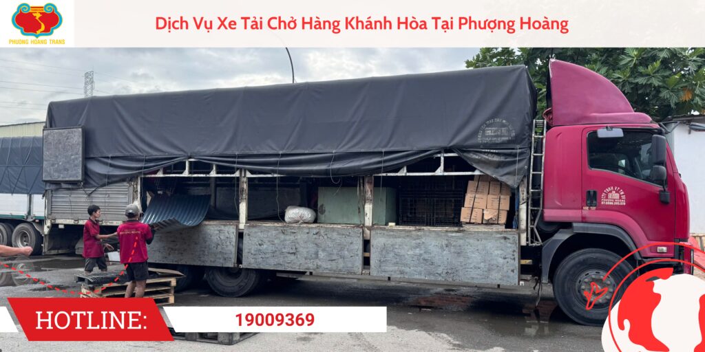 Dịch Vụ Xe Tải Chở Hàng Khánh Hòa Tại Phượng Hoàng