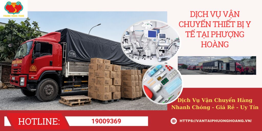 Dịch Vụ Vận Chuyển Thiết Bị Y Tế Tại Phượng Hoàng