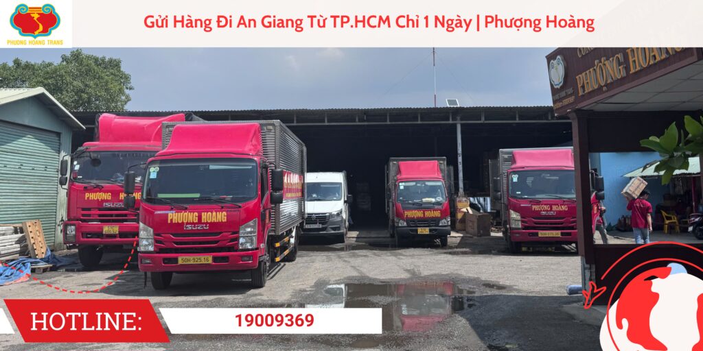 Gửi Hàng Đi An Giang Từ TP.HCM Chỉ 1 Ngày | Phượng Hoàng