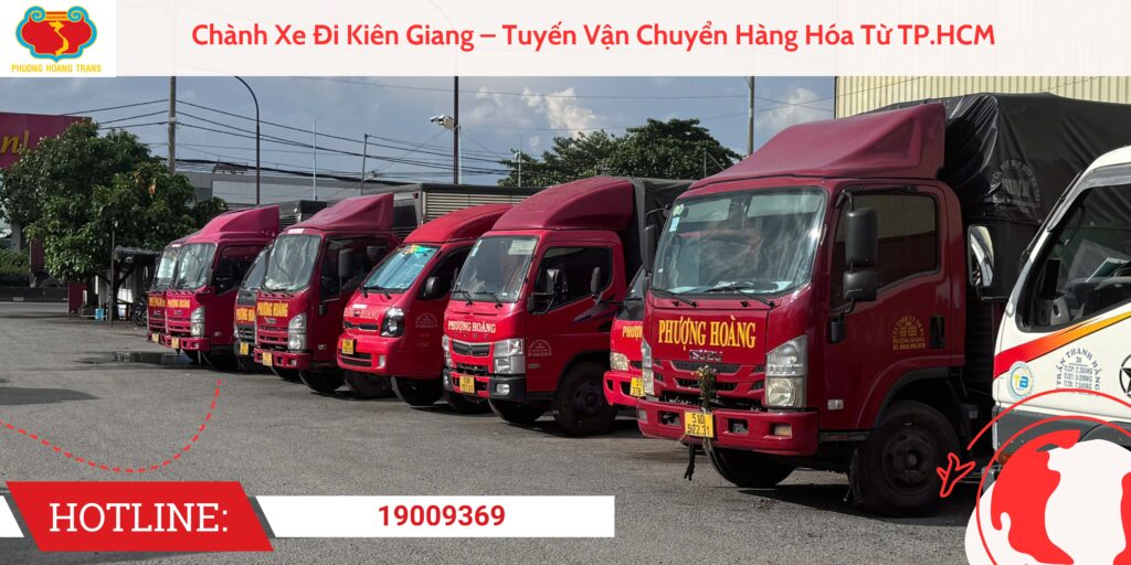 Chành Xe Đi Kiên Giang – Tuyến Vận Chuyển Hàng Hóa Từ TP.HCM