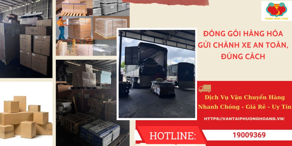 Vì Sao Cần Đóng Gói Hàng Hóa Khi Gửi Chành Xe?