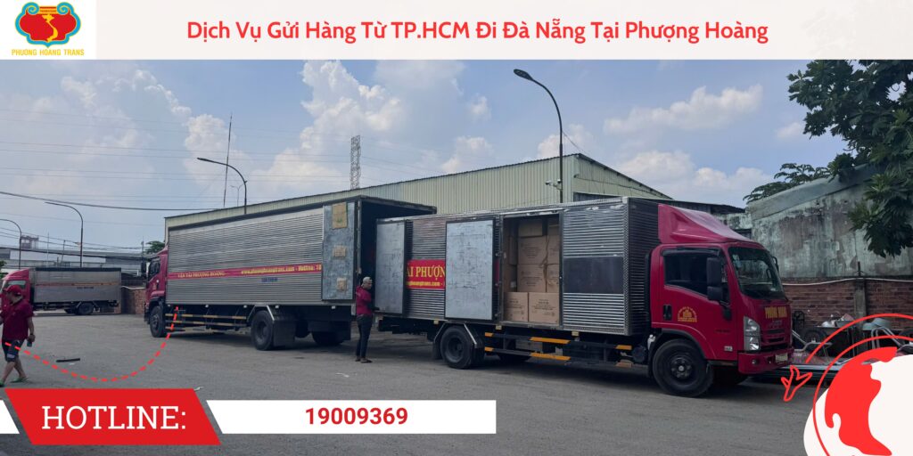 Dịch Vụ Gửi Hàng Từ TP.HCM Đi Đà Nẵng Tại Phượng Hoàng