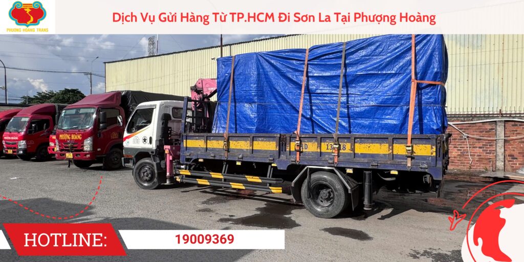 Dịch Vụ Gửi Hàng Từ TP.HCM Đi Sơn La Tại Phượng Hoàng